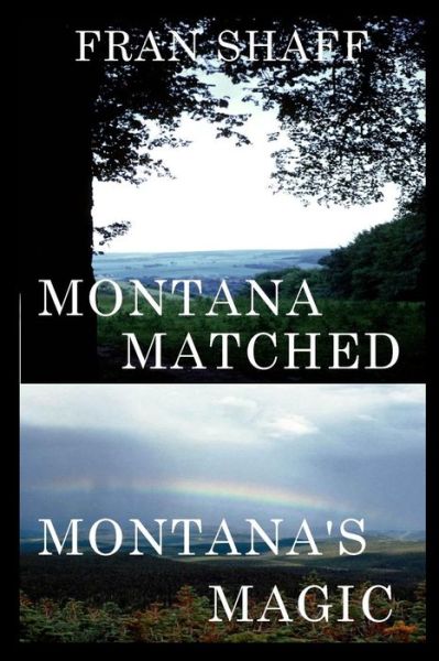 Cover for Fran Shaff · Montana Matched, Montana's Magic (Paperback Book) (2013)