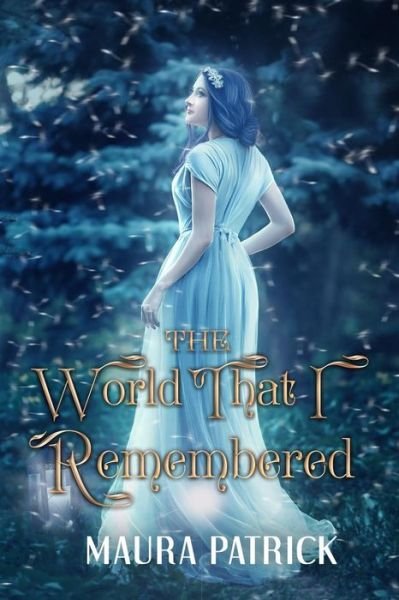 Cover for Maura Patrick · The World That I Remembered (Paperback Book) (2014)