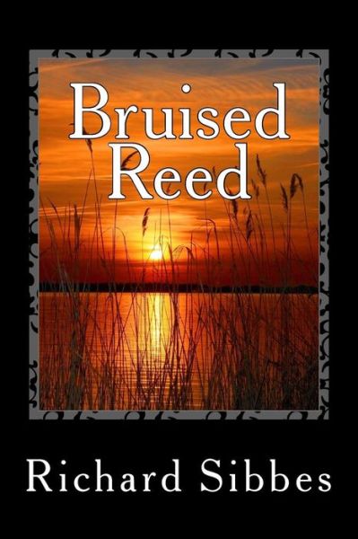 Cover for Richard Sibbes · Bruised Reed (Paperback Book) (2014)