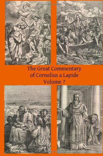 Cover for Brother Hermenegild Tosf · The Great Commentary of Cornelius a Lapide (Volume 7) (Paperback Book) (2014)