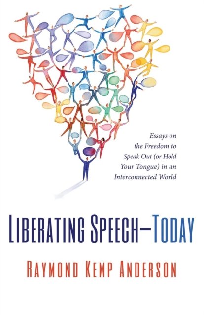 Cover for Raymond Kemp Anderson · Liberating Speech-Today (Paperback Book) (2015)