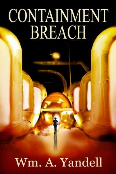 Cover for Wm a Yandell · Containment Breach (Paperback Bog) (2016)