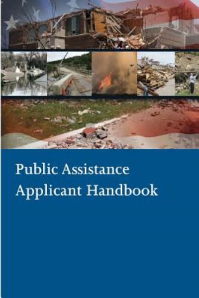 Cover for U S Department of Homeland Security · Public Assistance Applicant Handbook (Paperback Book) (2014)