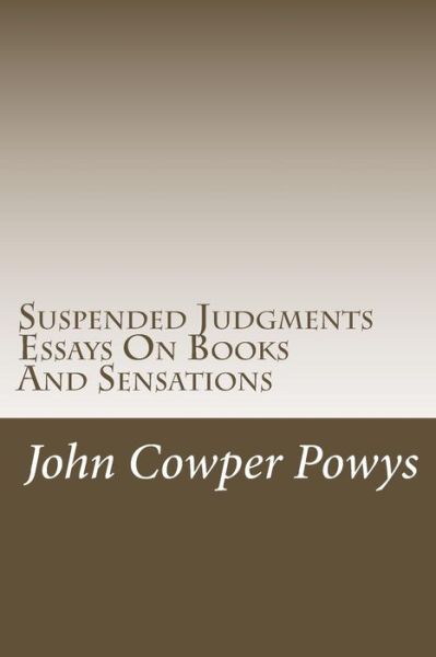 Cover for John Cowper Powys · Suspended Judgments. Essays on Books and Sensations (Taschenbuch) (2014)