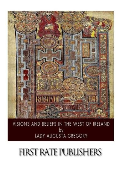Cover for Lady Augusta Gregory · Visions and Beliefs in the West of Ireland (Pocketbok) (2014)