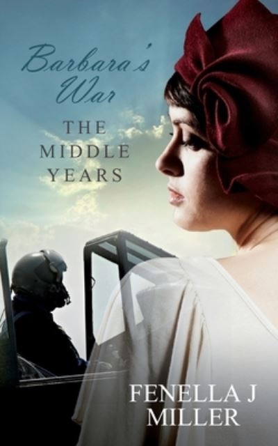 Cover for Fenella Jane Miller · Barbara's War The Middle Years (Taschenbuch) (2014)