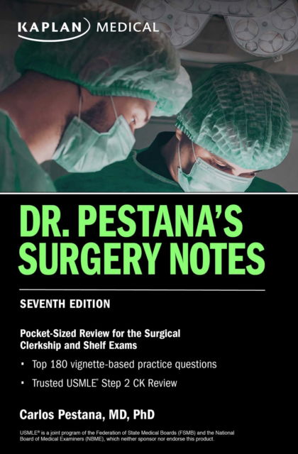 Dr. Pestana's Surgery Notes, Seventh Edition: Pocket-Sized Review for the Surgical Clerkship and Shelf Exams - USMLE Prep - Dr. Carlos Pestana - Books - Kaplan Publishing - 9781506281254 - June 8, 2023