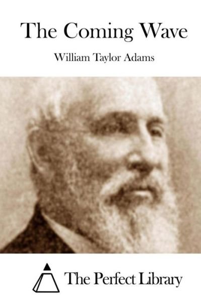 William Taylor Adams · The Coming Wave (Paperback Bog) (2015)