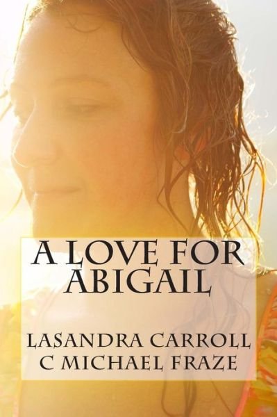Cover for Lasandra Carroll · A Love for Abigail (Paperback Book) (2015)