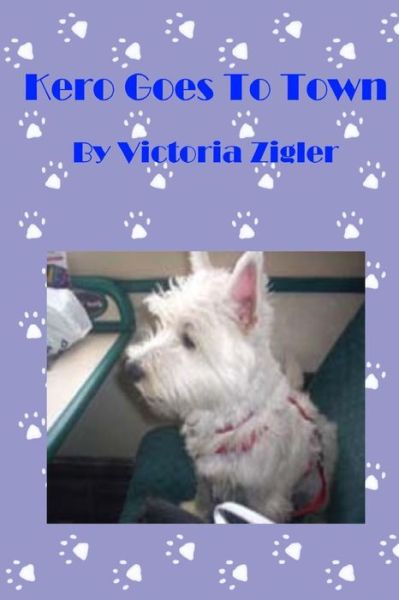 Cover for Victoria Zigler · Kero Goes to Town (Paperback Book) (2013)