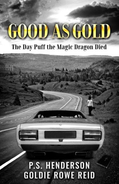 Cover for P S Henderson · Good As Gold: the Day Puff the Magic Dragon Died (Pocketbok) (2015)