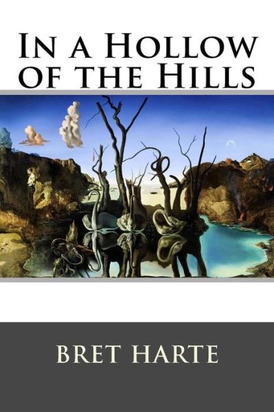 Cover for Bret Harte · In a Hollow of the Hills (Pocketbok) (2015)