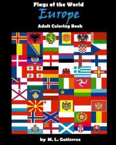 Cover for M L Gutierrez · Flags of the World Series (Europe), adult coloring book (Paperback Bog) (2015)