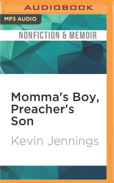 Cover for Kevin Jennings · Momma's Boy, Preacher's Son (MP3-CD) (2016)