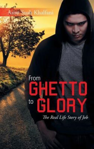 Cover for Asim Suah Khalfani · From Ghetto to Glory (Hardcover Book) (2017)