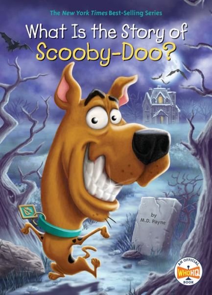 Cover for M. D. Payne · What Is the Story of Scooby-Doo? - What Is the Story Of? (Hardcover Book) (2019)