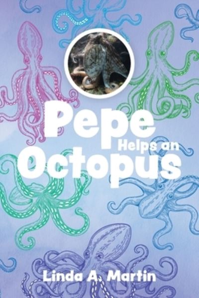 Cover for Linda A Martin · Pepe Helps an Octopus (Paperback Book) (2020)