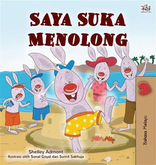 Cover for Shelley Admont · I Love to Help (Malay Children's Book) - Malay Bedtime Collection (Hardcover Book) [Large type / large print edition] (2020)
