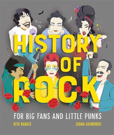 Cover for Rita Nabais · History of Rock: For Big Fans and Little Punks (Hardcover Book) (2020)