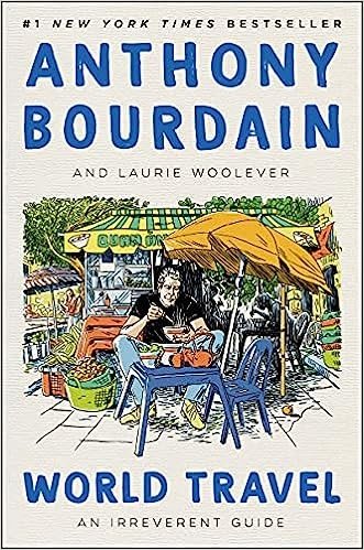 Cover for Anthony Bourdain · World Travel: An Irreverent Guide (Paperback Book) (2024)