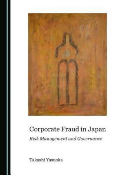 Cover for Takashi Yasuoka · Corporate Fraud in Japan (Hardcover Book) (2019)