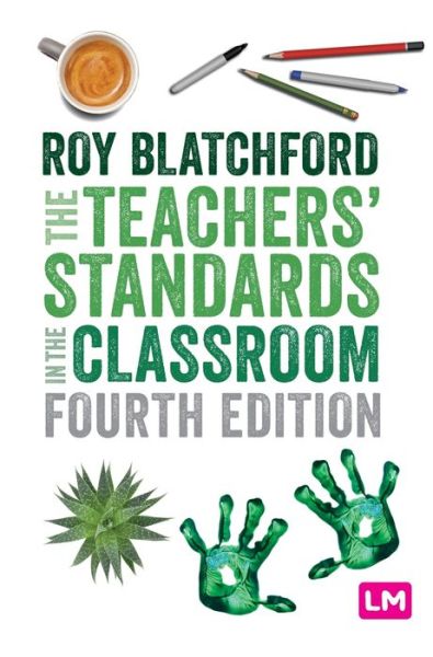 Cover for Roy Blatchford · The Teachers' Standards in the Classroom - Ready to Teach (Hardcover Book) [4 Revised edition] (2020)