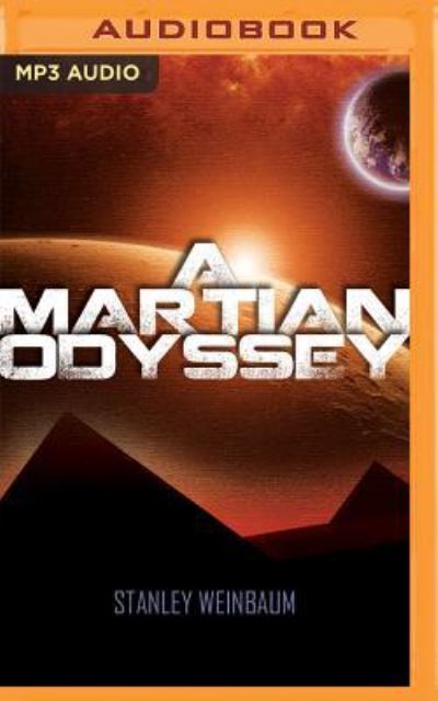 Cover for Stanley Weinbaum · Martian Odyssey, A (MP3-CD) (2016)