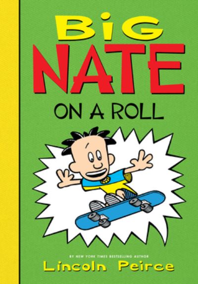 Cover for Lincoln Peirce · Big Nate on a Roll (Hardcover Book) (2021)