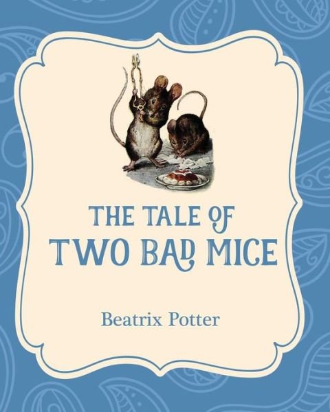 Cover for Beatrix Potter · The Tale of Two Bad Mice (Paperback Book) (2016)