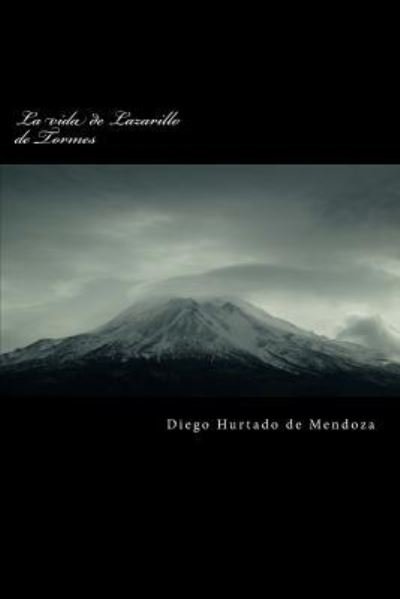 Cover for Diego Hurtado De Mendoza · La Vida de Lazarillo de Tormes (Paperback Book) (2016)