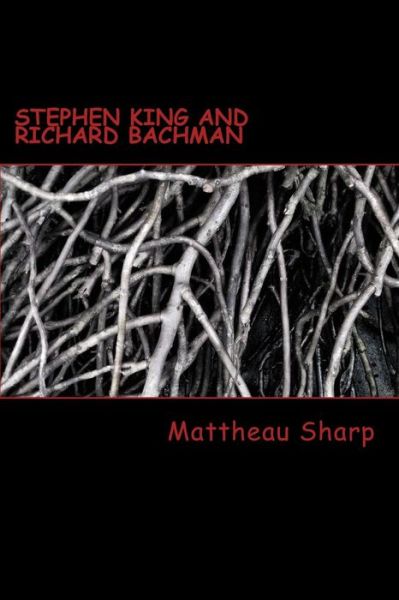 Cover for Mattheau L. Sharp · Stephen King And Richard Bachman (Paperback Book) (2016)