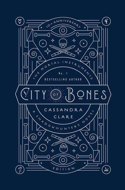 Cover for Cassandra Clare · City of Bones: 10th Anniversary Edition - The Mortal Instruments (Hardcover Book) (2017)