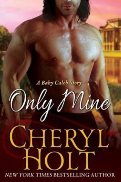 Cover for Cheryl Holt · Only Mine (Paperback Book) (2016)