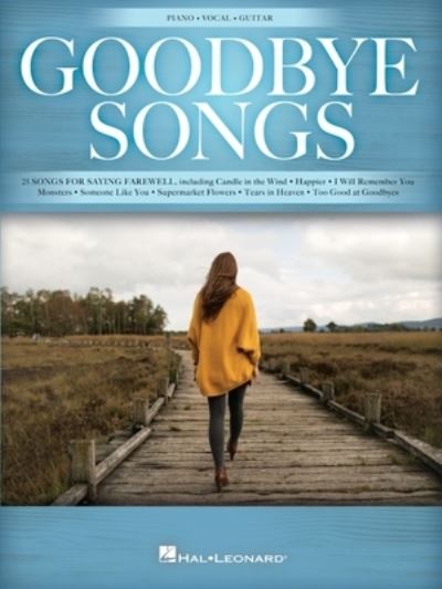 Cover for Hal Leonard Corp · Goodbye Songs: 25 Songs for Saying Farewell Arranged for Piano / Vocal / Guitar (Paperback Book) (2020)