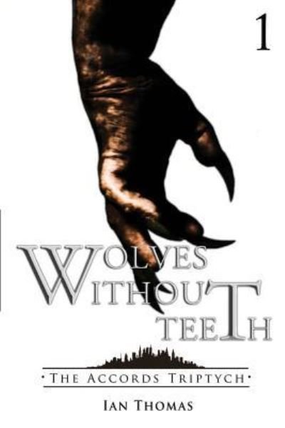 Cover for Ian Thomas · Wolves Without Teeth (Pocketbok) (2017)