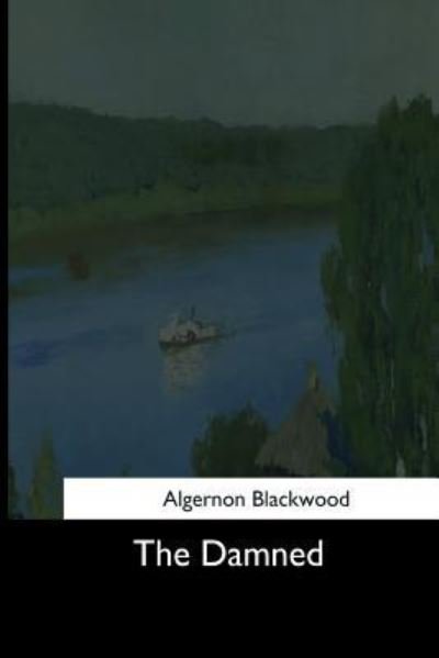 Cover for Algernon Blackwood · The Damned (Pocketbok) (2017)