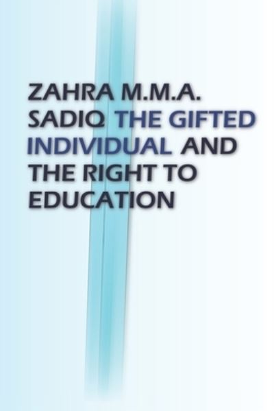 Cover for Zahra M M a Sadiq · The Gifted Individual and the Right to Education (Paperback Book) (2017)