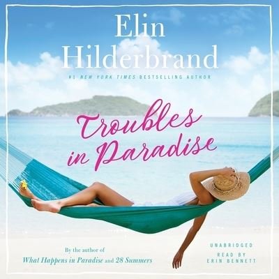 Troubles in Paradise - Elin Hilderbrand - Musik - Little Brown and Company - 9781549161254 - 6. oktober 2020