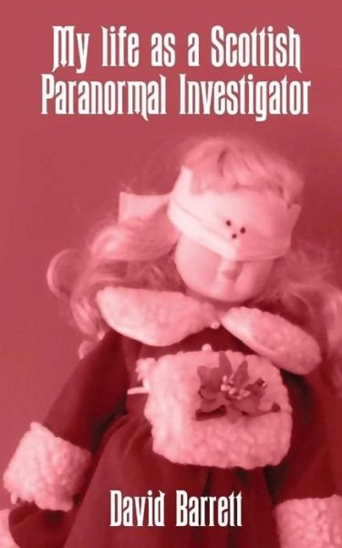 Cover for David Barrett · My Life as a Scottish Paranormal Investigator (Taschenbuch) (2017)