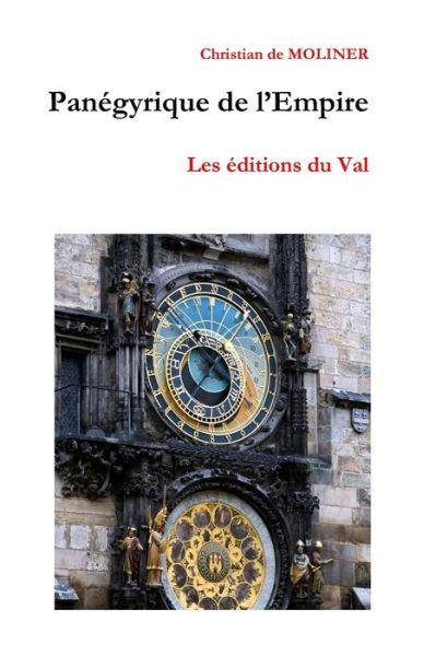 Cover for Christian de MOLINER · Panégyrique de l'empire : Les éditions du Val (Paperback Book) (2017)