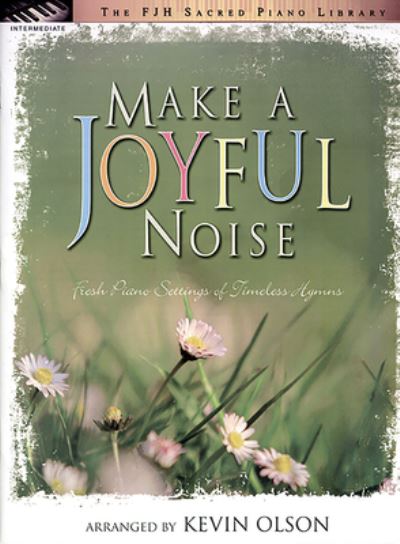 Cover for Kevin Olson · Make a Joyful Noise (Book) (2023)