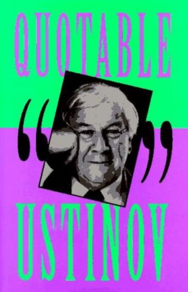 Cover for Peter Ustinov · Quotable Ustinov (Hardcover Book) (1995)