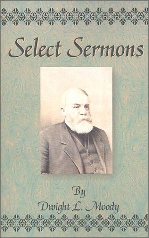 Cover for Dwight Lyman Moody · Select Sermons (Paperback Book) (2001)