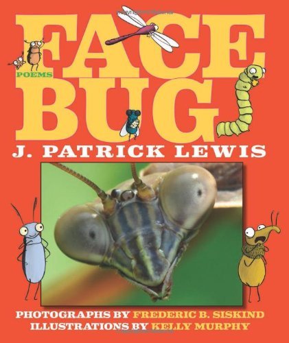 Cover for J. Patrick Lewis · Face Bug (Hardcover Book) (2013)