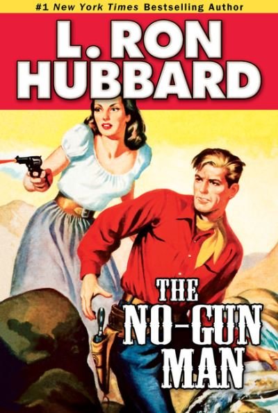 Cover for L. Ron Hubbard · The No-Gun Man: A Frontier Tale of Outlaws, Lawlessness, and One Man's Code of Honor (Paperback Book) (2014)