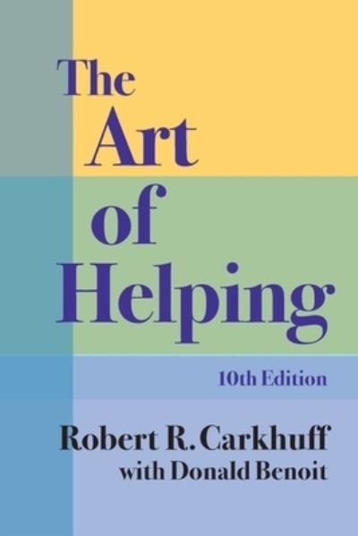 Cover for Robert R Carkhuff · The Art of Helping, Tenth Edition (Pocketbok) (2019)