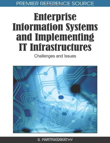 Cover for S. Parthasarathy · Enterprise Information Systems and Implementing It Infrastructures: Challenges and Issues (Premier Reference Source) (Innbunden bok) [First edition] (2010)