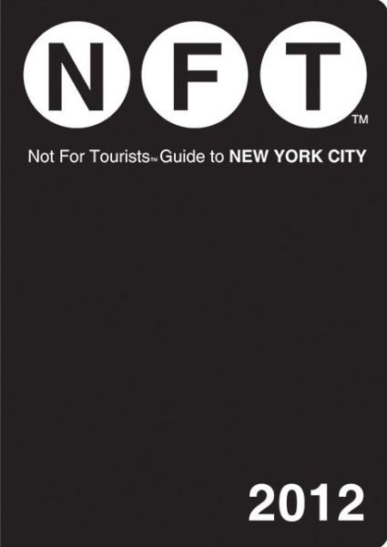 Cover for Not For Tourists · Not For Tourists Guide to New York City: 2012 (Paperback Book) (2011)