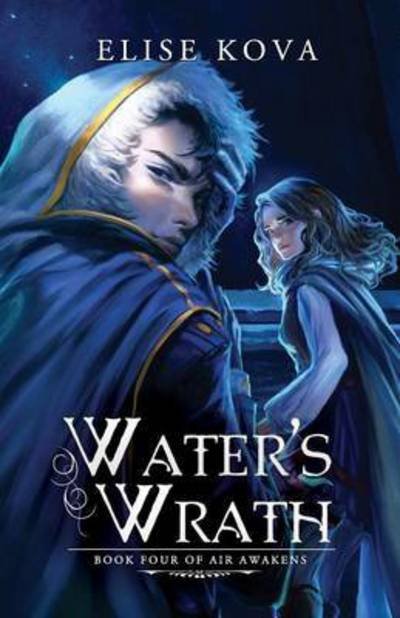 Cover for Elise Kova · Water's Wrath - Air Awakens (Paperback Book) (2016)