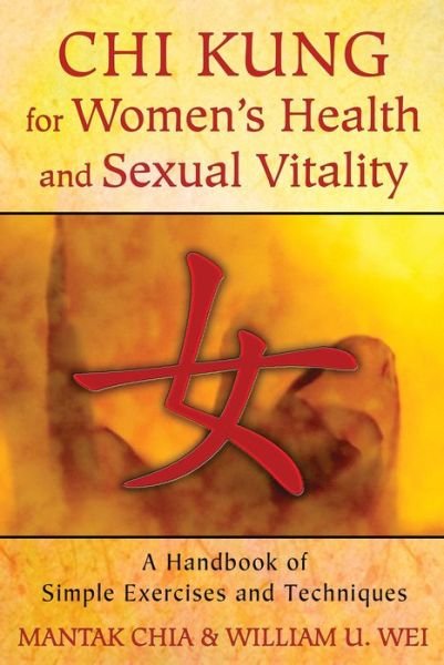 Cover for Mantak Chia · Chi Kung for Women's Health and Sexual Vitality: A Handbook of Simple Exercises and Techniques (Pocketbok) (2014)